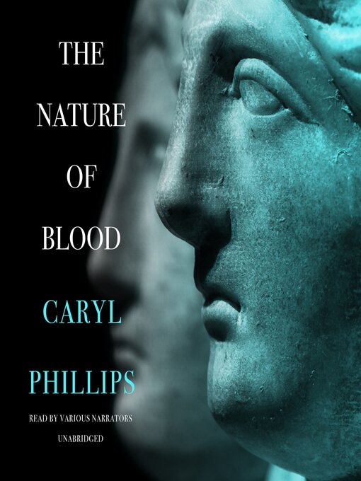 Title details for The Nature of Blood by Caryl Phillips - Available